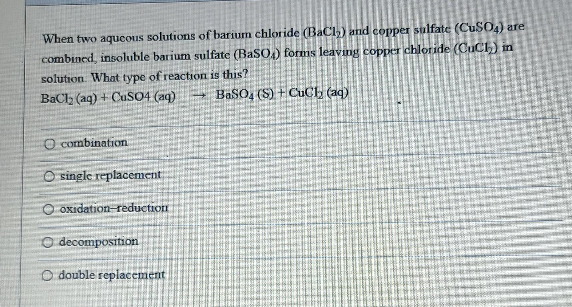 Solved When Two Aqueous Solutions Of Barium Chloride Bacl Chegg Com