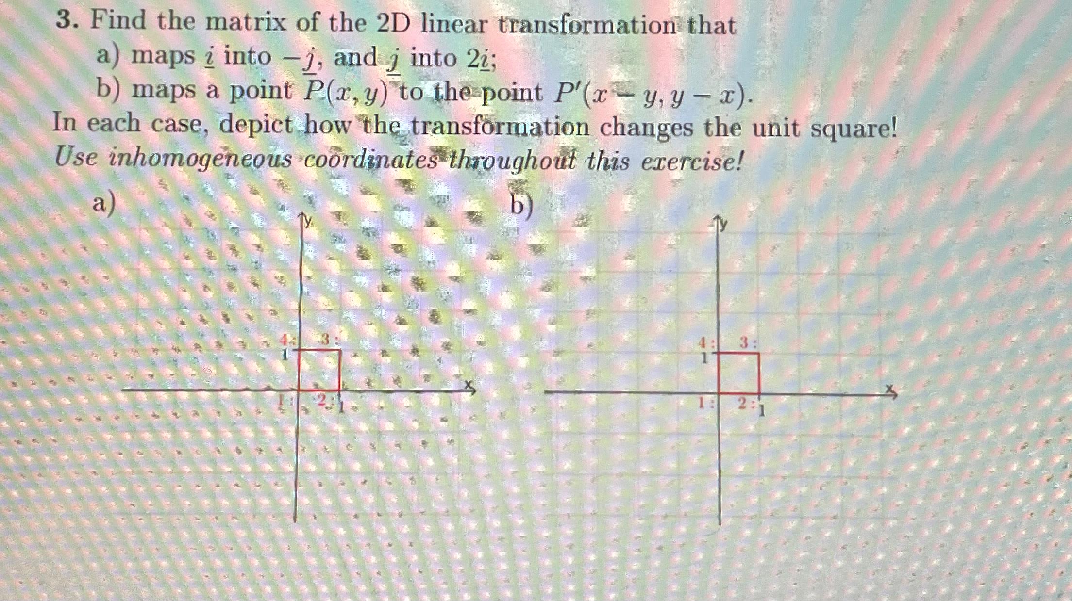 Solved Find The Matrix Of The 2D Linear Transformation Chegg Com   Image