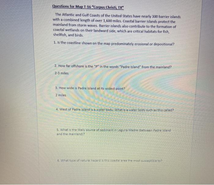 Questions for Map T-16 Corpus Christi, TXThe Atlantic and Gulf Coasts of the United States have nearly 300 barrier islands