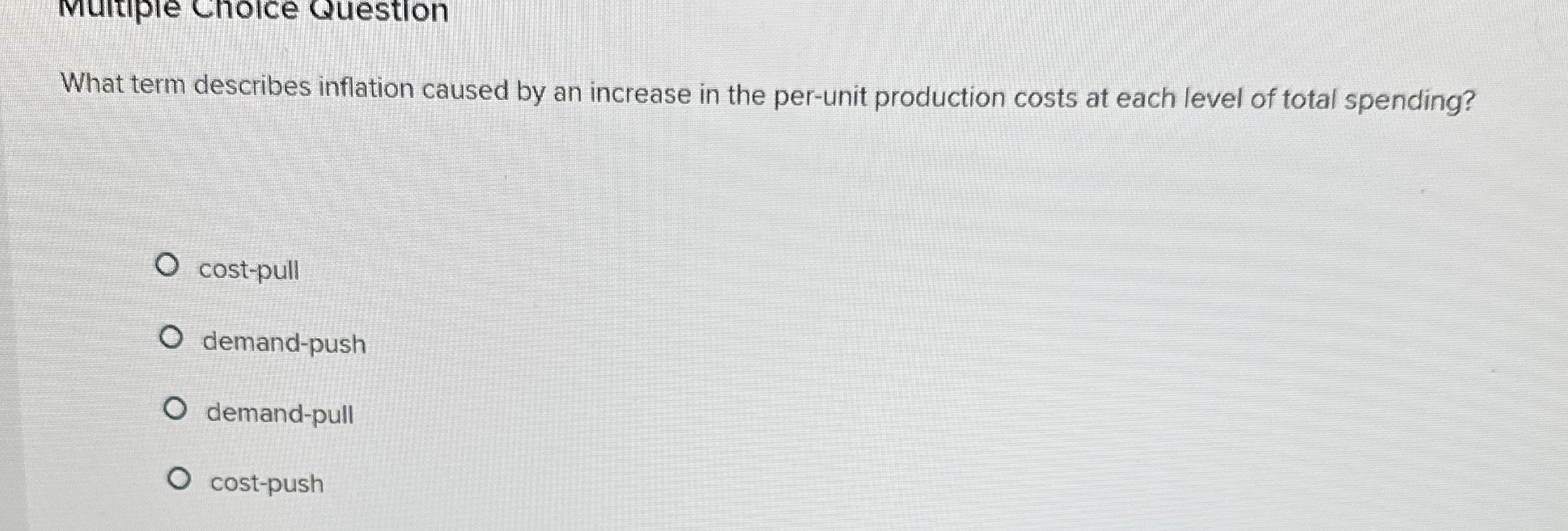 Solved What term describes inflation caused by an increase | Chegg.com