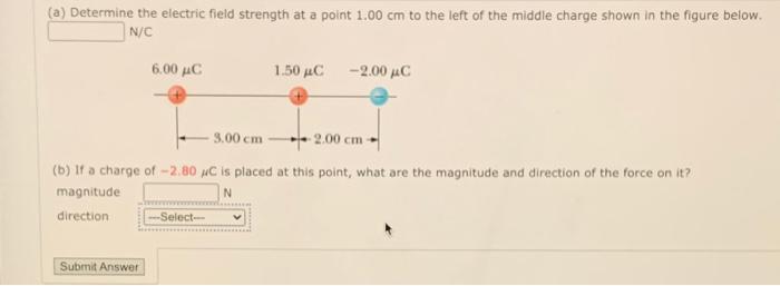 Solved (a) Determine the electric field strength at a point | Chegg.com