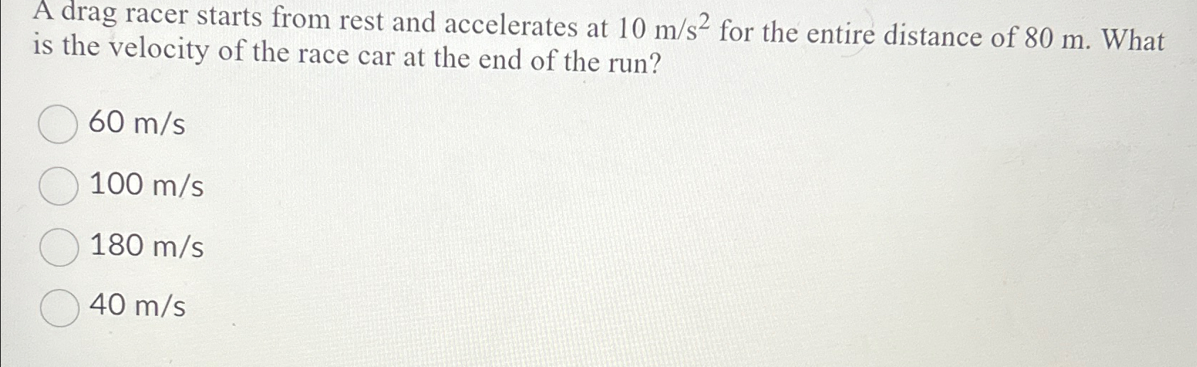 Solved A drag racer starts from rest and accelerates at