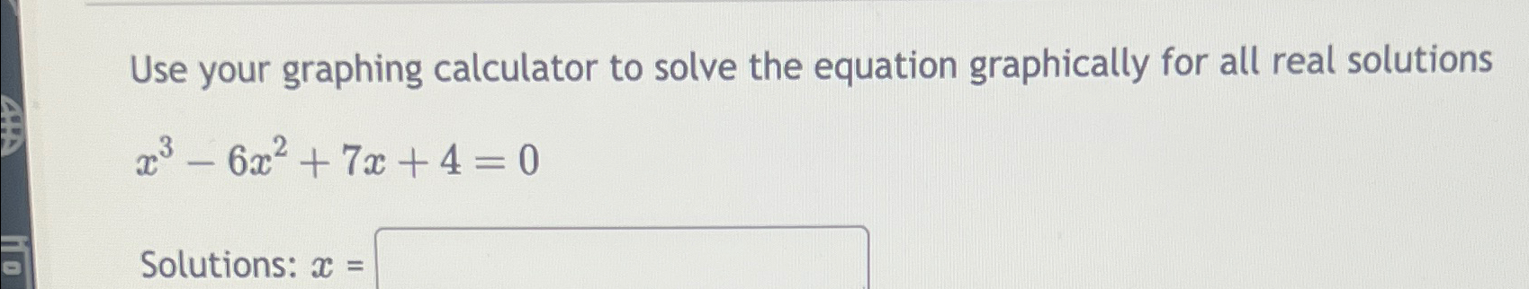 Solved Use your graphing calculator to solve the equation | Chegg.com