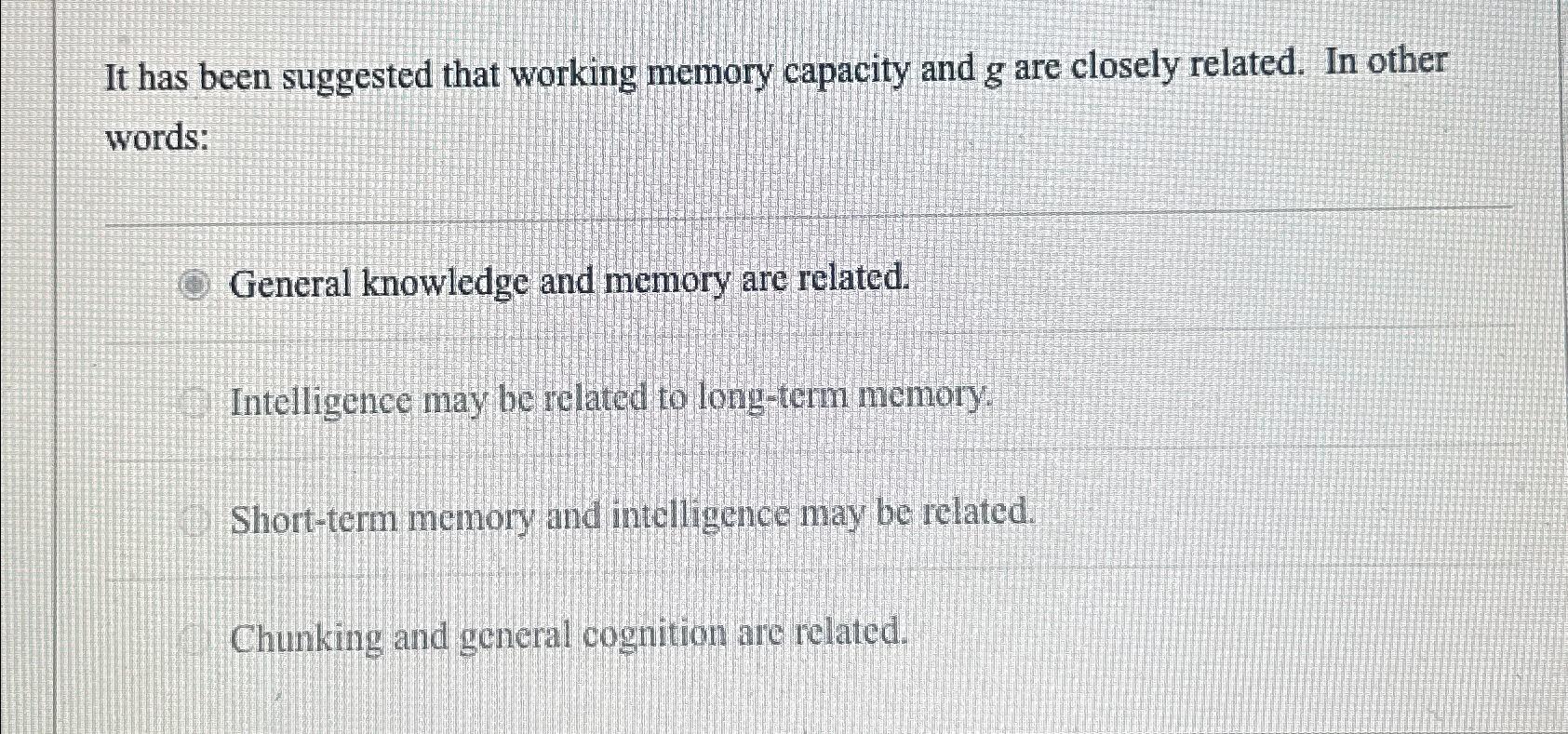 Solved It has been suggested that working memory capacity Chegg