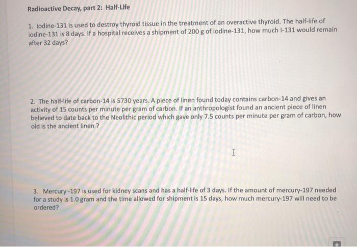 solved-radioactive-decay-part-2-half-life-1-iodine-131-is-chegg