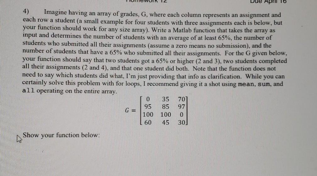 Solved Due April 4) Imagine having an array of grades, G, | Chegg.com