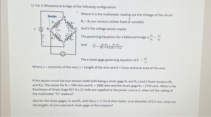 Solved 1) For A Wheatstone Bridge Of The Following | Chegg.com