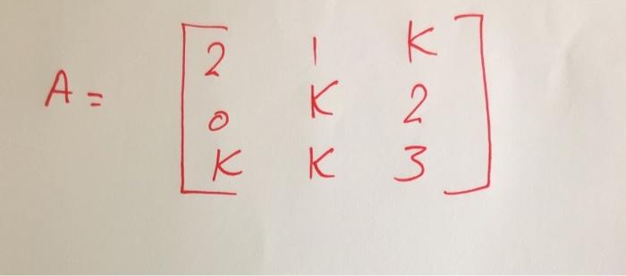 Solved 2 A ㅈ ㅈ N N K K 2 3 K K 21 K K Let A K 2 Chegg Com