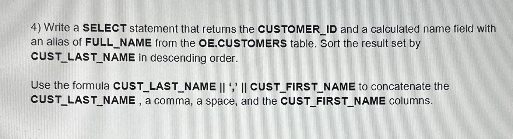 Solved Write a SELECT statement that returns the CUSTOMER_ID | Chegg.com