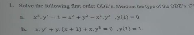 Solved Solve the following first order ODE's, Mention the | Chegg.com
