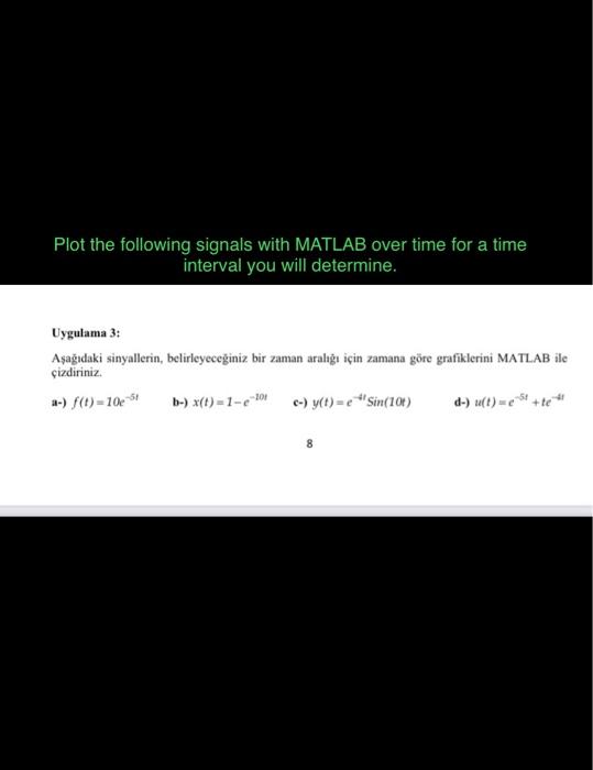 Solved Plot the following signals with MATLAB over time for | Chegg.com