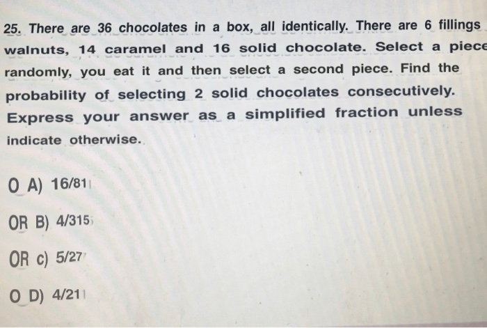 Solved 25. There Are 36 Chocolates In A Box, All | Chegg.com