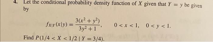 Solved 4. Let the conditional probability density function | Chegg.com