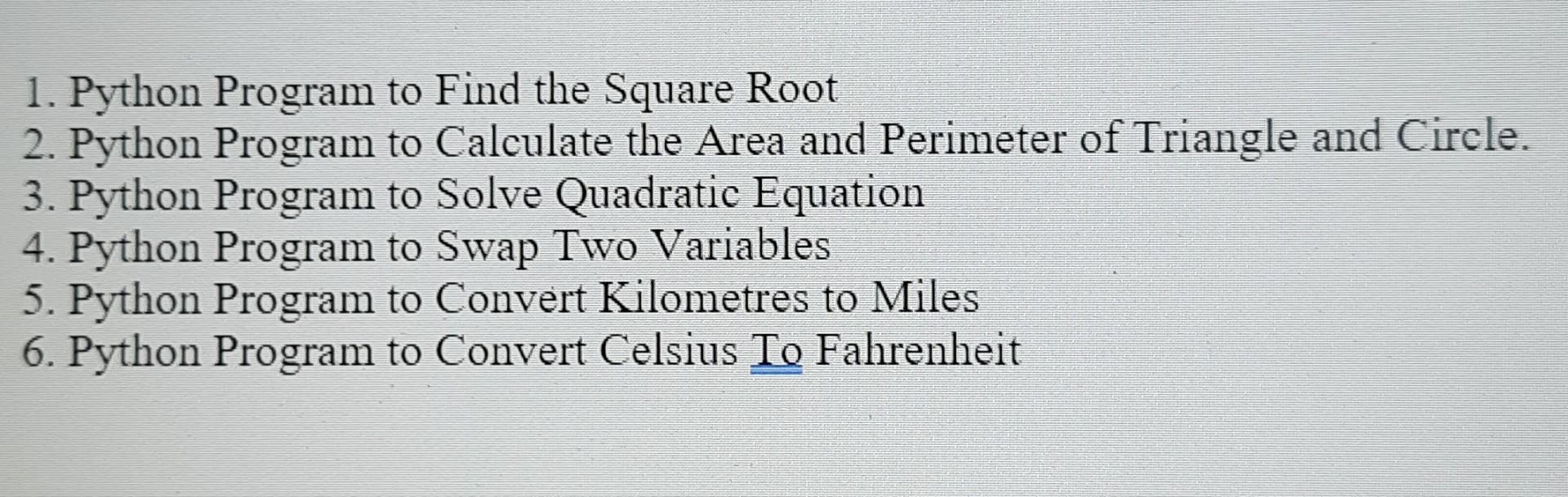 Solved 1. Python Program to Find the Square Root 2. Python | Chegg.com