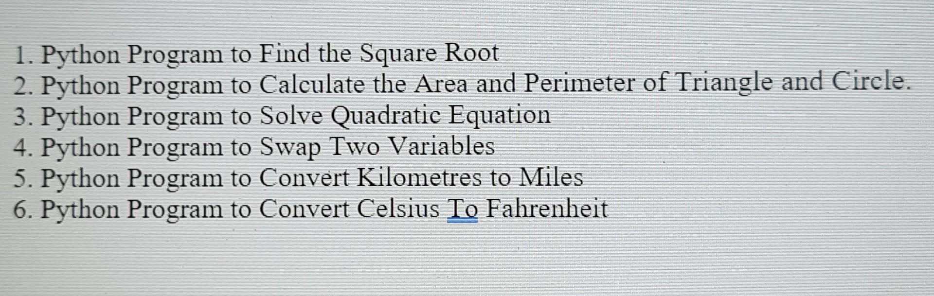 Solved 1. Python Program to Find the Square Root 2. Python