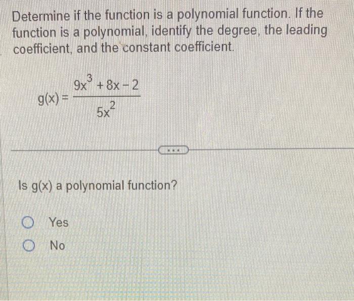 Solved Determine if the function is a polynomial function. | Chegg.com