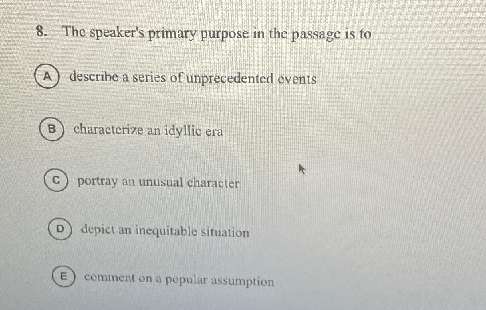 Solved The speaker's primary purpose in the passage is