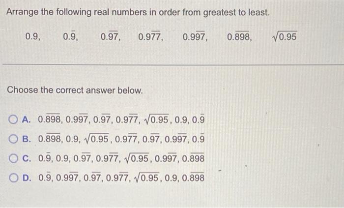Solved Arrange the following real numbers in order from | Chegg.com