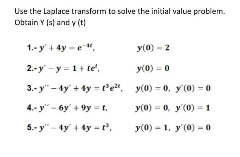 Use the Laplace transform to solve the initial value problem. Obtain \( Y(s) \) and \( y(t) \) \[ \begin{array}{ll} \text { 1