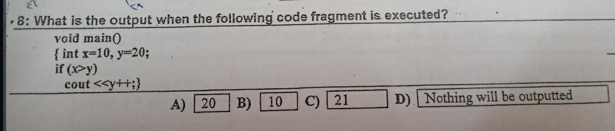 Solved a 8: What is the output when the following code | Chegg.com