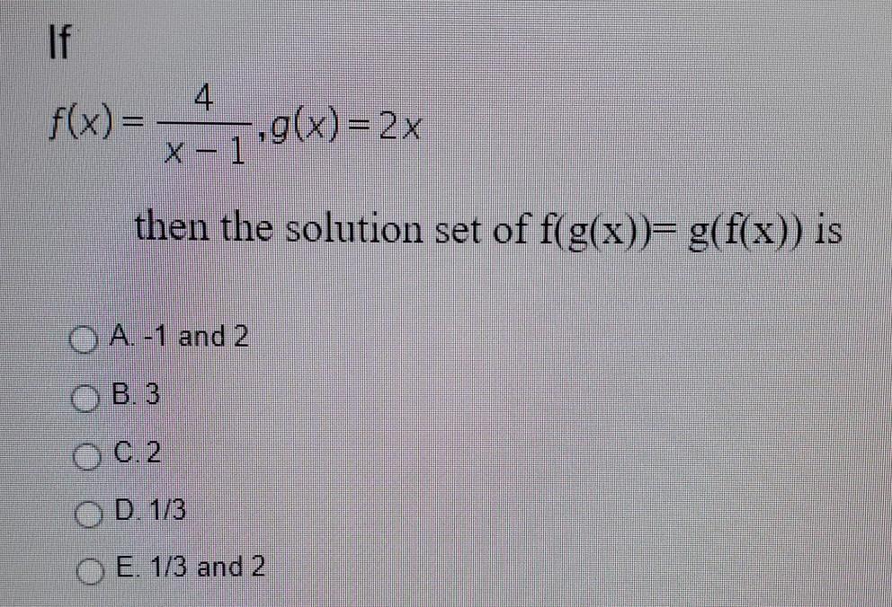 If F X G X 2 X X 1 Then The Solution Set Of Chegg Com