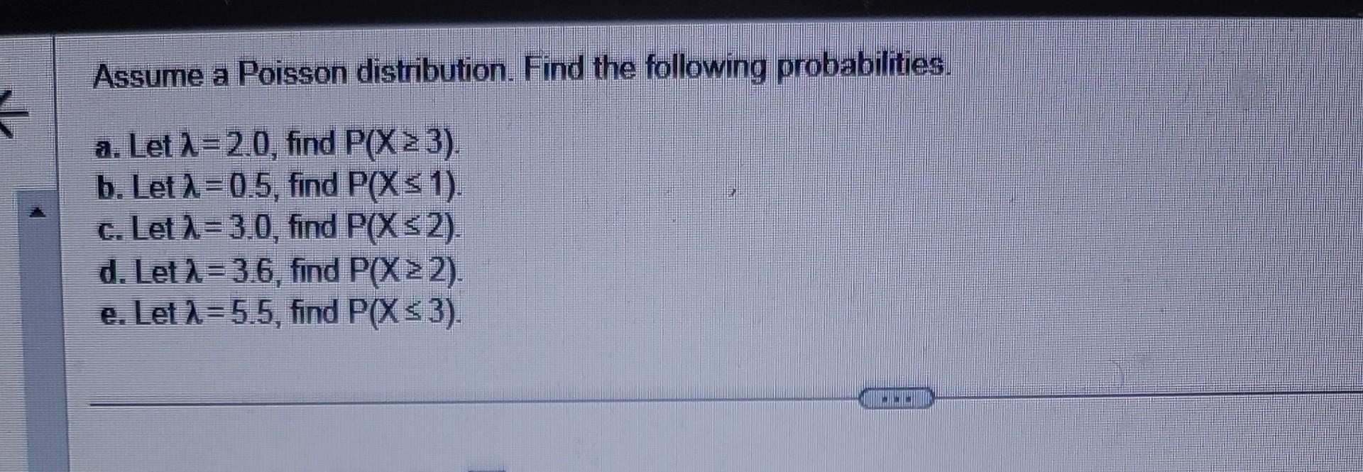 Solved Assume A Poisson Distribution. Find The Following | Chegg.com