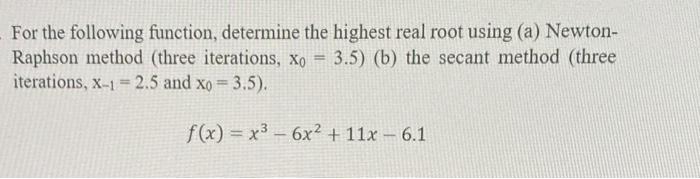 Solved For the following function, determine the highest | Chegg.com