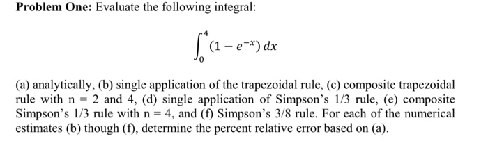 Solved Problem One: Evaluate The Following Integral: | (1 - | Chegg.com