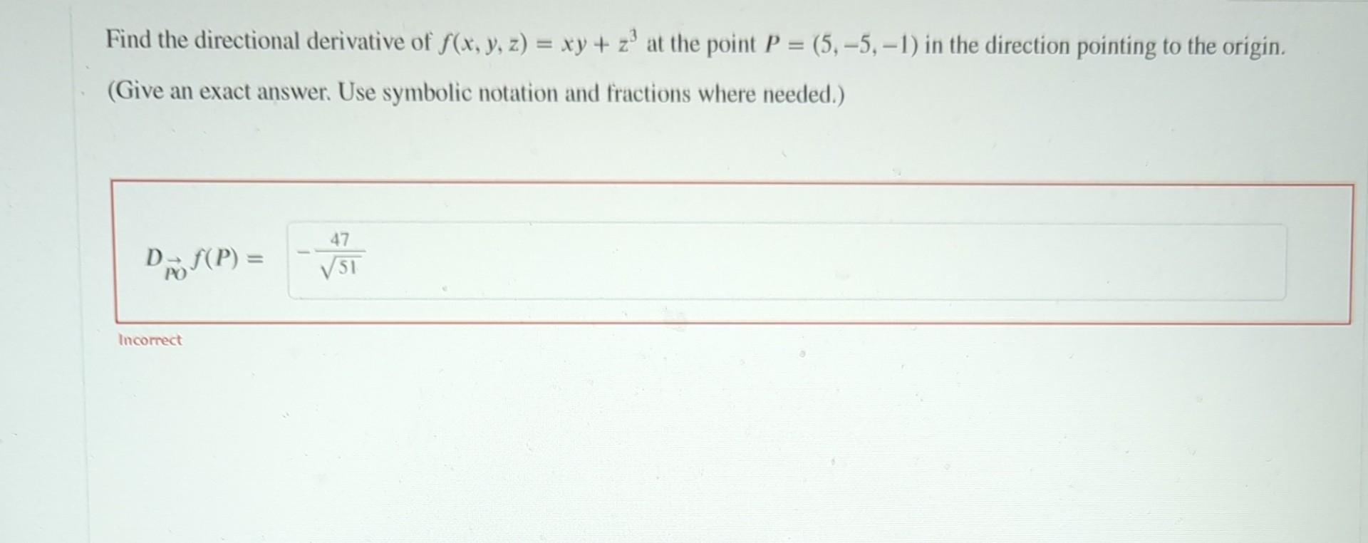 Solved Find The Directional Derivative Of F X Y Z Xy Z3 At