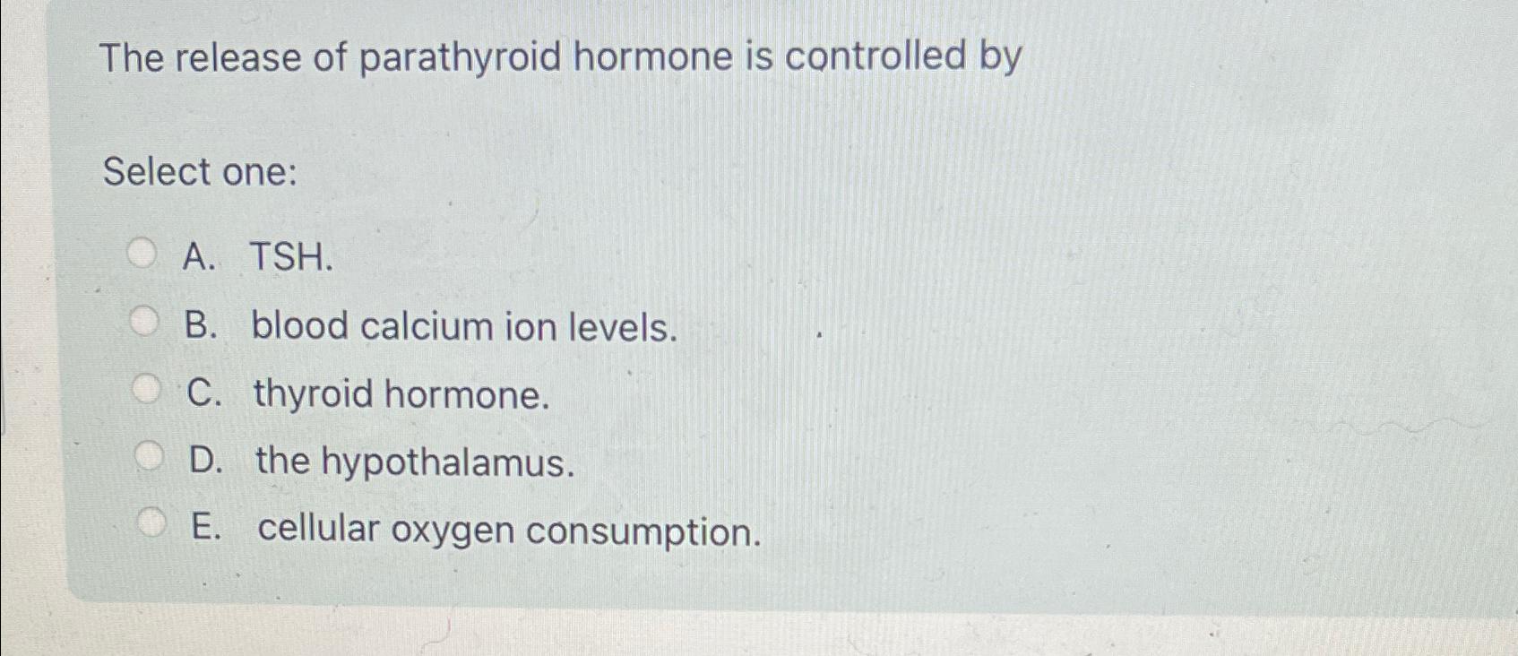 Solved The release of parathyroid hormone is controlled | Chegg.com