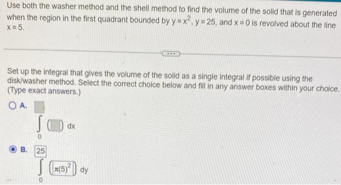 Solved Use Both The Washer Method And The Shell Method To | Chegg.com