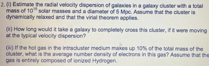 Solved 2. (i) Estimate the radial velocity dispersion of | Chegg.com