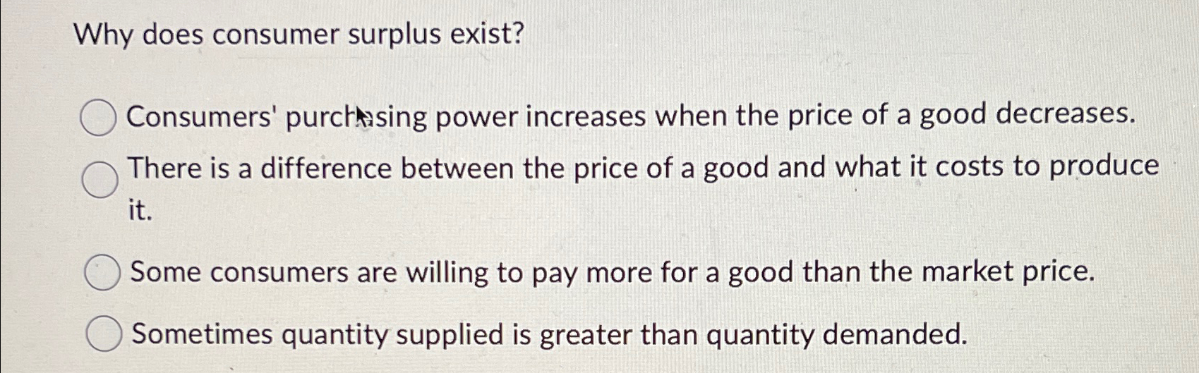 Solved Why does consumer surplus exist?Consumers' purcting