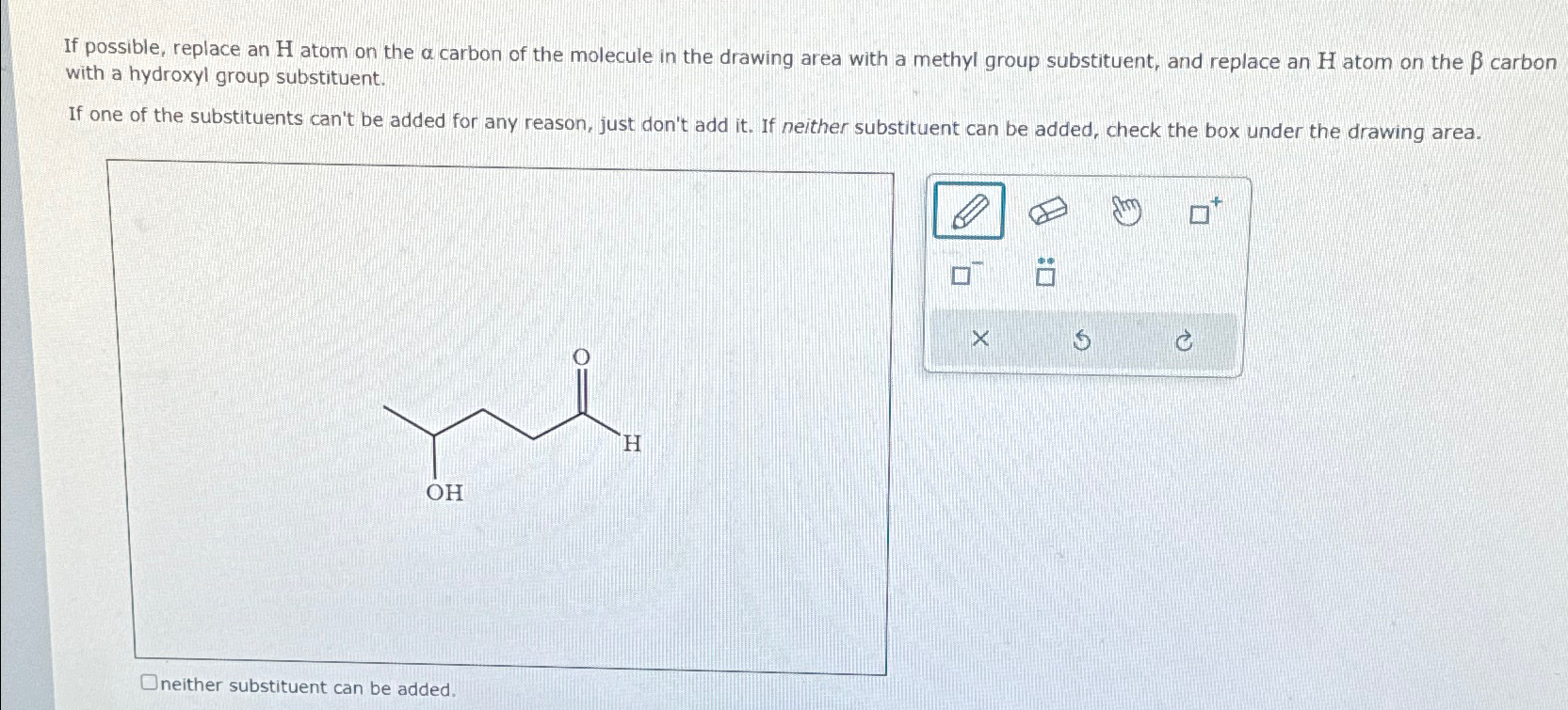 Solved If possible, replace an H ﻿atom on the α ﻿carbon of | Chegg.com