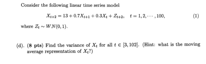 Solved Consider the following linear time series model Xt+2 | Chegg.com