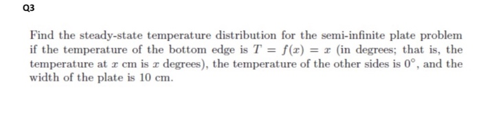 Solved Q3 Find the steady-state temperature distribution for | Chegg.com