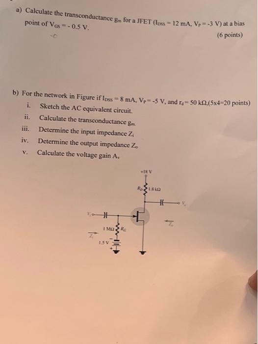 Solved a) Calculate the transconductance gm for a JFET