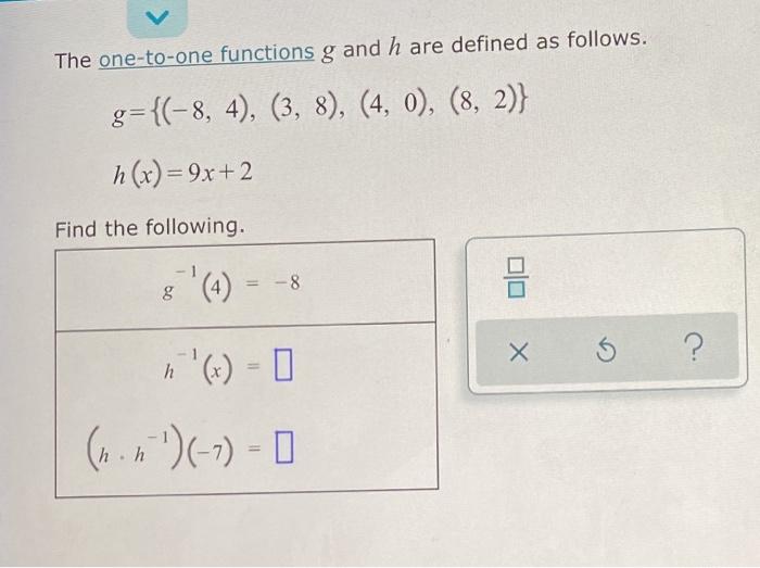 Solved The One To One Functions G And H Are Defined As Fo Chegg Com