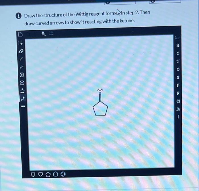 In a Wittig reaction, a ketone or aldehyde reacts as