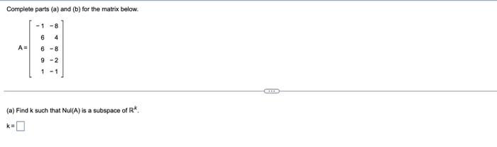 Solved Complete parts (a) and (b) for the matrix below. | Chegg.com
