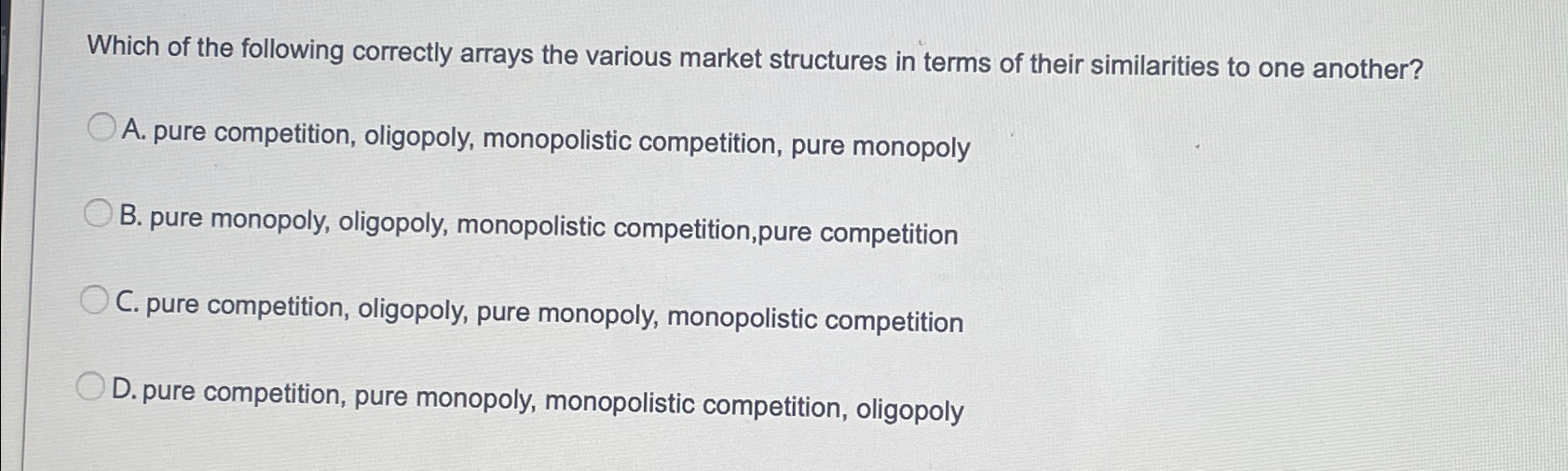 Solved A. ﻿pure competition, oligopoly, monopolistic | Chegg.com