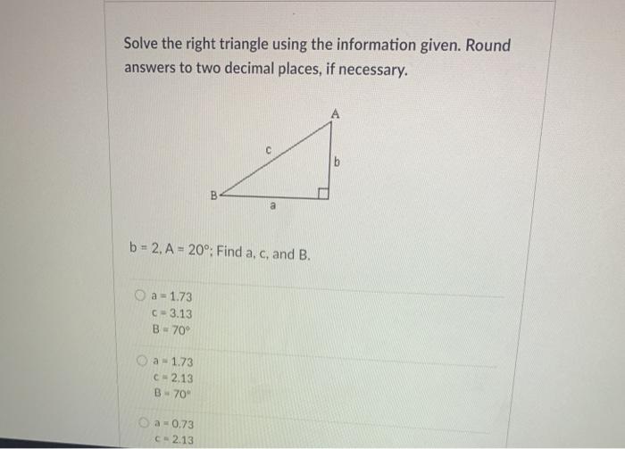 Solved Solve The Right Triangle Using The Information Given. 