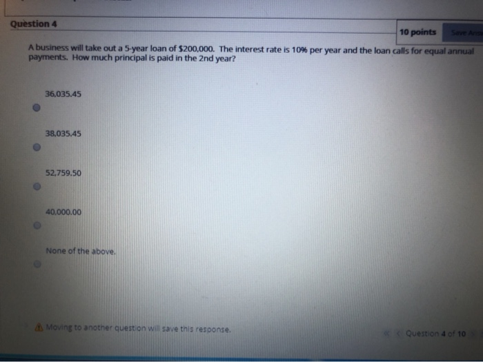 Solved Question 4 10 points Save Ang A business will take | Chegg.com