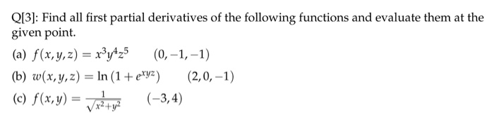 Solved Q[3]: Find all first partial derivatives of the | Chegg.com