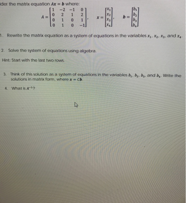 Solved Der The Matrix Equation Ax B Where 1 1 B2 B 2 0