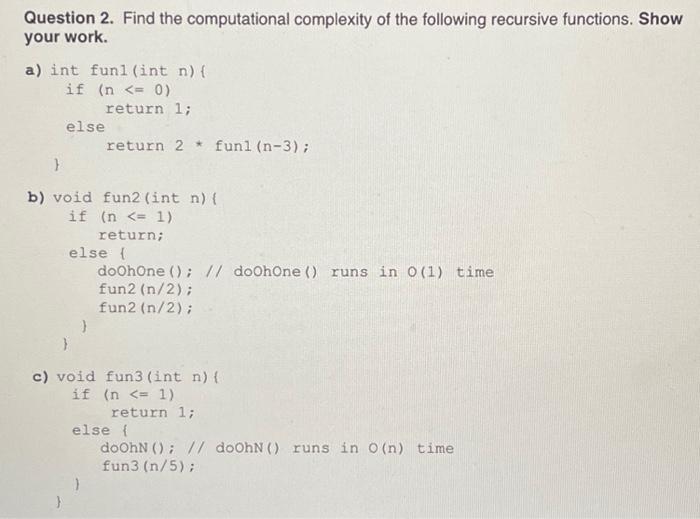 Solved Question 2. Find the computational complexity of the | Chegg.com