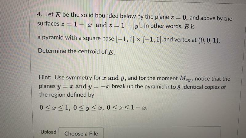 Solved 4. Let E be the solid bounded below by the plane z = | Chegg.com