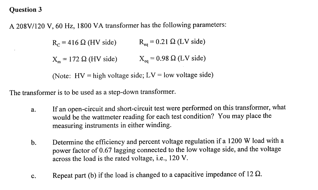 Solved Question 3A 208V120V,60Hz,1800VA ﻿transformer has the