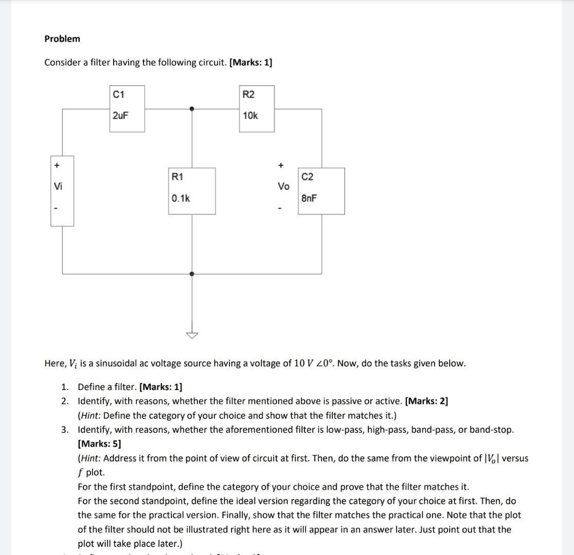 Solved Consider a filter having the following circuit. | Chegg.com