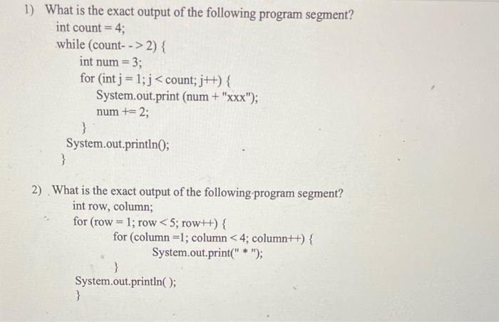 Solved 1) What Is The Exact Output Of The Following Program | Chegg.com